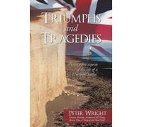 Peter Wright Triumphs and Tragedies (Tascabile)
