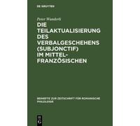 Peter Wunderli Die Teilaktualisierung des Verbalgeschehens (S (Copertina rigida)