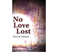 Peter Wuteh Vakunta No Love Lost (Tascabile)