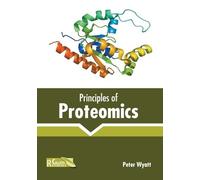 Peter Wyatt Principles of Proteomics (Copertina rigida)