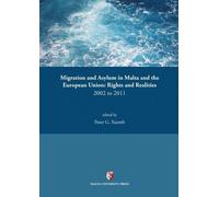 Peter Xuereb Migration and Asylum in Malta and the European Union (Tascabile)