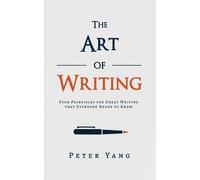 Peter Yang The Art of Writing (Tascabile)