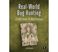 Peter Yaworski Real-World Bug Hunting (Tascabile)