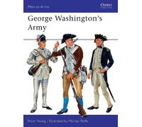 Peter Young George Washington’s Army (Tascabile) Men-at-Arms