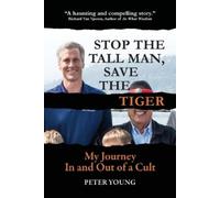 Peter Young Stop The Tall Man, Save The Tiger (Tascabile)