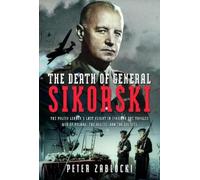 Peter Zablocki The Death of General Sikorski (Copertina rigida)