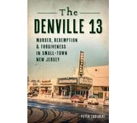 Peter Zablocki The Denville 13 (Tascabile) True Crime