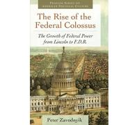Peter Zavodnyik The Rise of the Federal Colossus (Copertina rigida)