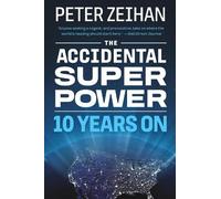 The Accidental Superpower: Ten Years On