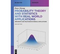 Peter Zörnig Probability Theory and Statistics with Real World Appli (Tascabile)