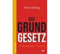 Peter Zolling Das Grundgesetz: Die Verfassung unserer Demokratie 7 (Tascabile)