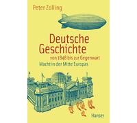 Peter Zolling Deutsche Geschichte von 1848 bis zur Gegenwart: (Copertina rigida)