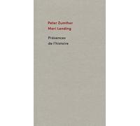 Peter Zumthor Mari Lending Présences de l'histoire (Tascabile)