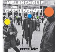 Peterlicht - Melancholie & Gesellsc