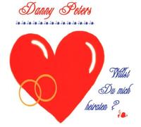 Peters,Danny - Willst du mich heiraten? [Single-CD]