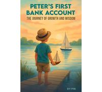 Peter's First Bank Account, The Journey of Growth And Wisdow
