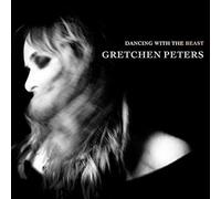 PETERS, GRETCHEN - Dancing With The Beast