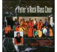 Peter's Rock Mass Choir - Message from The Rock