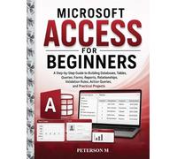 Peterson M Microsoft Access for Beginners (Tascabile)