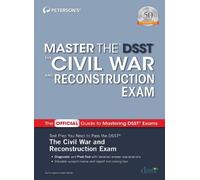 Peterson's Master the DSST The Civil War and Reconstruction Exam (Tascabile)