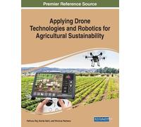 Pethuru Raj Kavita Applying Drone Technologies and Robotics for Agri (Tascabile)