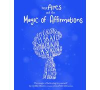Petit Ares and the Magic of Affirmations: The magic of believing in yourself