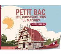 Petit Bac des Constructeurs de Maisons - 115 fiches de jeu: Jeu du baccalauréat - Édition Bâtisseurs | Le jeu classique avec des catégories autour de ... de la rénovation et des projets maison