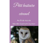 Petit bestiaire cévenol: Au fil de ma vie