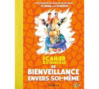 Petit Cahier d'exercices de bienveillance envers soi-même
