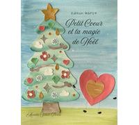 Petit Coeur et la magie de Noël