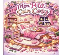 PETIT COIN COSY: Coloriages mignons et cocooning