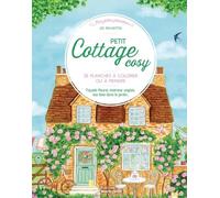 Petit cottage cosy: 25 planches à colorier ou à peindre