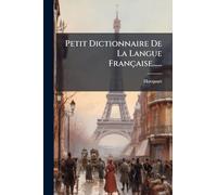 Petit Dictionnaire De La Langue Française......