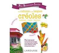 Petit dictionnaire insolite des cultures et des langues créoles: Guadeloupe, Guyane, Martinique
