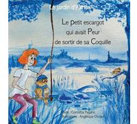 Petit escargot qui avait peur de sortir: Le jardin d althea: 5