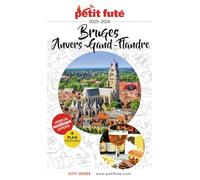 Petit Futé Bruges: Anvers - Gand - Flandres