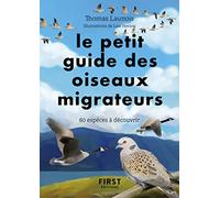 Petit guide d'observation des oiseaux migrateurs: 60 espèces à découvrir