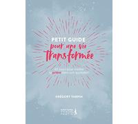 Petit guide pour une vie transformée (réédition). 40 JOURS POUR METTRE LA PRIÈRE DANS SON QUOTIDIEN: 40 jours pour mettre la priere dans son quotidien
