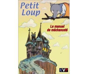 Petit Loup et le manuel de méchanceté