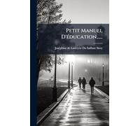 Petit Manuel D'Ã(c)ducation......