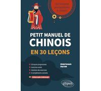 Petit manuel de chinois en 30 leçons.: Tout le monde peut apprendre le chinois !