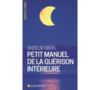 Petit manuel de la guérison intérieure