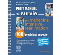 Petit manuel de survie en médecine intensive-réanimation: 100 procédures en poche