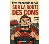 Petit Manuel de Survie sur la route des Cons