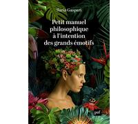 Petit manuel philosophique à l'intention des grands émotifs