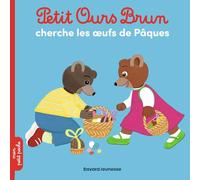 Petit Ours Brun cherche les oeufs de Pâques