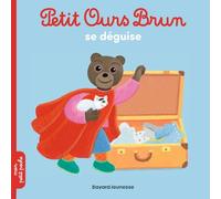 Petit Ours Brun se déguise - Dès 2 ans