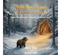 Petit Ours Trouve le Chemin de Maison: French Edition (Édition française)