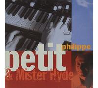 Philippe Petit - Philippe Petit & Mister Hyde