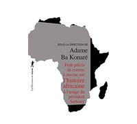 Petit précis de remise à niveau sur l'histoire africaine à l'usage du président Sarkozy
